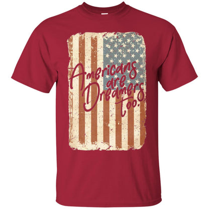 Americans Are Dreamers Too T-shirt American Flag Cardinal