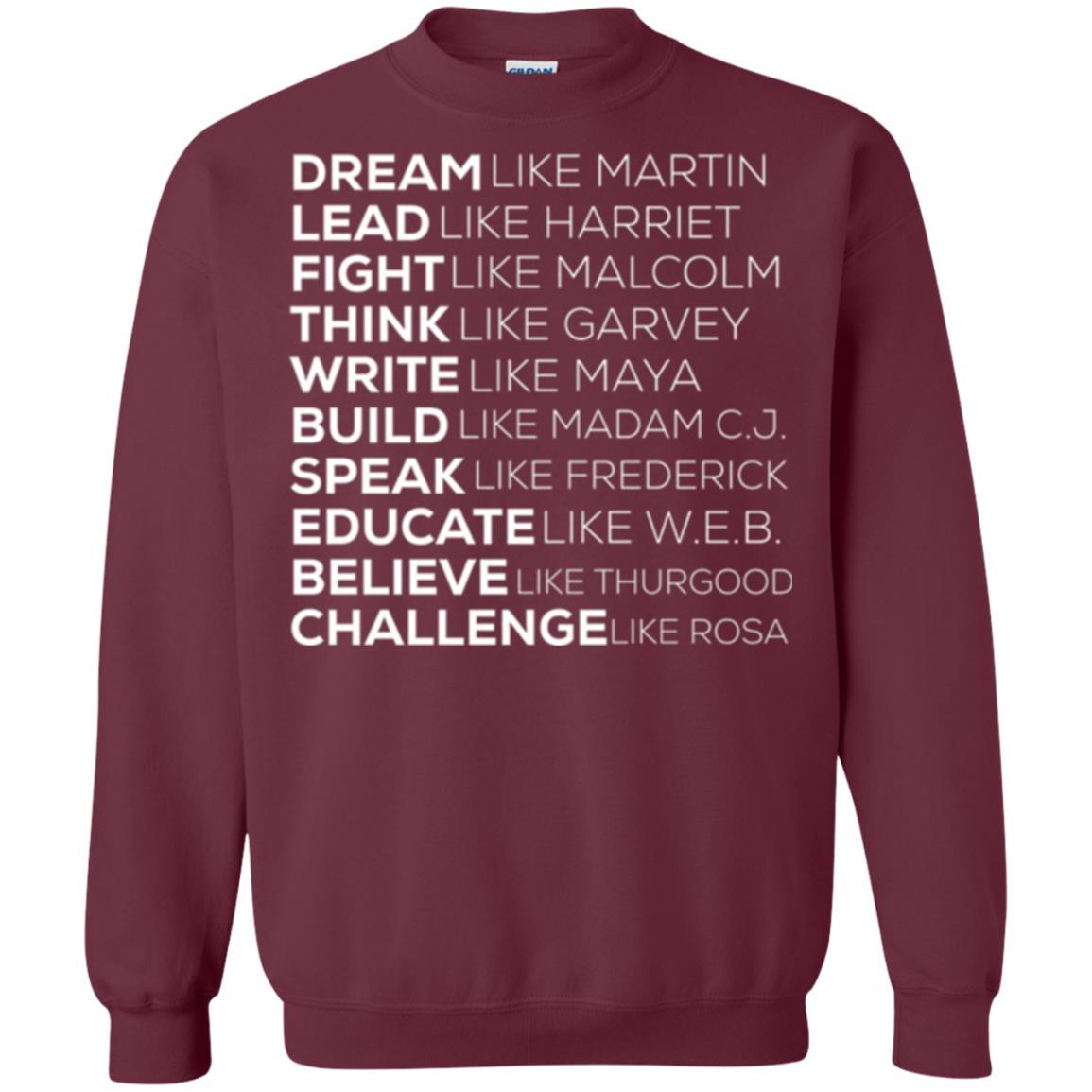 Educate T-shirt Dream Like Martin Lead Like Harriet Fight Like Malcolm Maroon