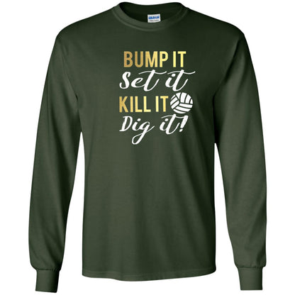 Bump It Set It Kill It Dig It Volleyball Lover T-shirt Forest Green