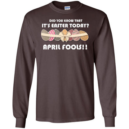 Did You Know That It_s Easter Today April Fools Easter Holiday T-shirt Dark Chocolate