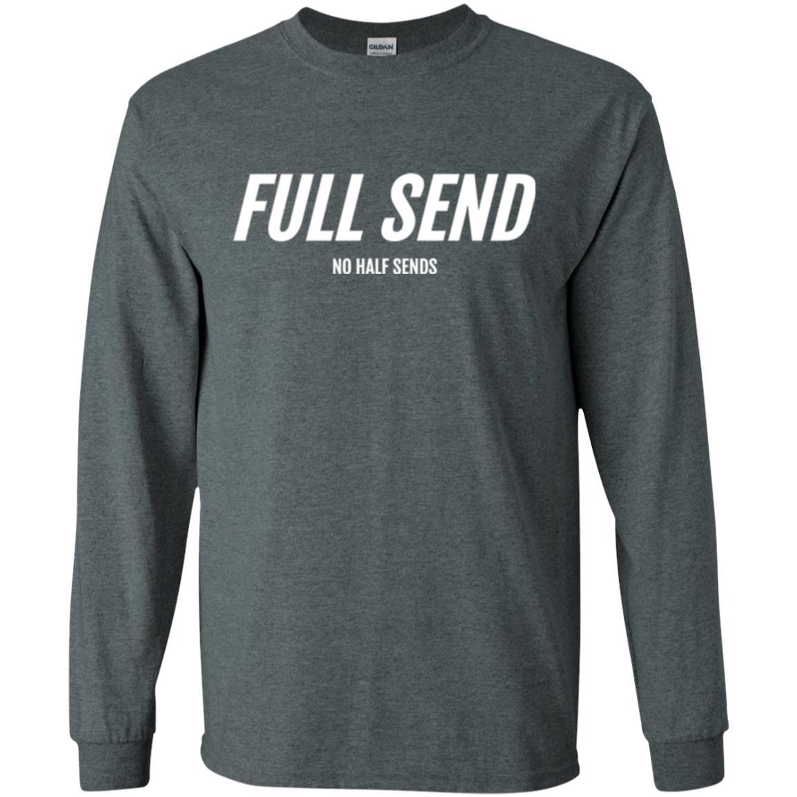 Full Send No Half Send T-shirt Dark Heather