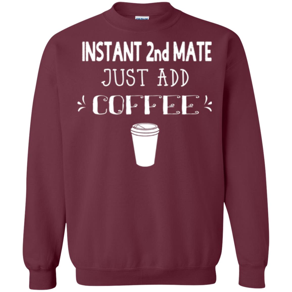 Coffee Lovers T-shirt Instant 2nd Mate Just Add Coffee Maroon