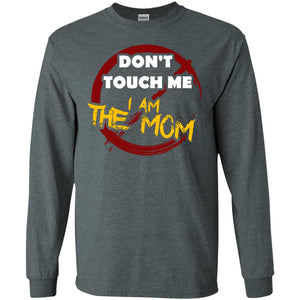 Mommy Shirt Warning Dont Touch Me I Am The Mom