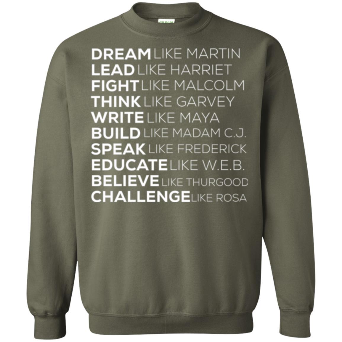 Educate T-shirt Dream Like Martin Lead Like Harriet Fight Like Malcolm Military Green