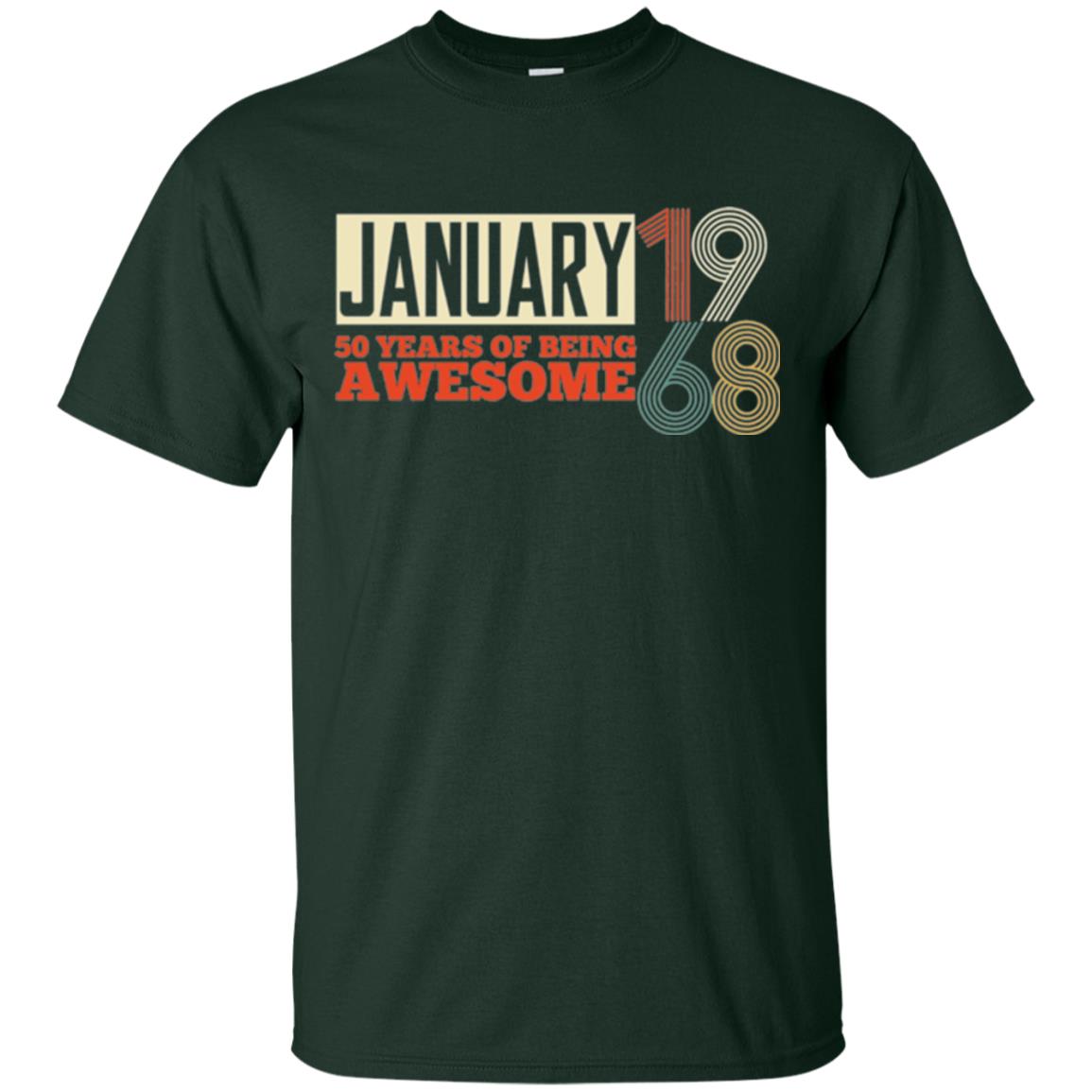 Birthday T-shirt January 1968 50 Years Of Being Awesome Forest Green