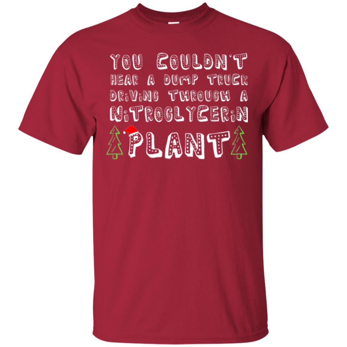 Christmas T-shirt You Couldn't Hear A Dump Truck Driving Cardinal
