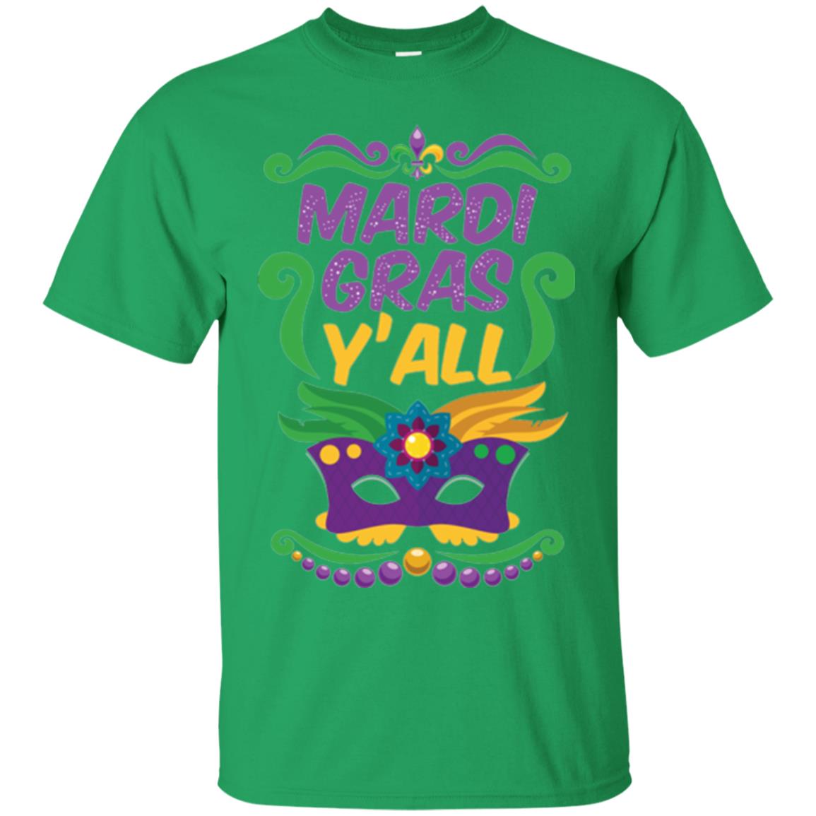 Mardi Gras T Shirt Mardi Gras Y_all T-shirt Irish Green