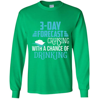 Funny Cruise T-shirt Forecast Cruising With A Chance Irish Green