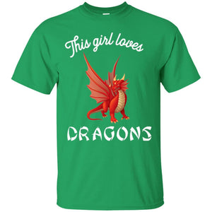 Dragon Lover T-shirt This Girl Loves Dragonst-shirt