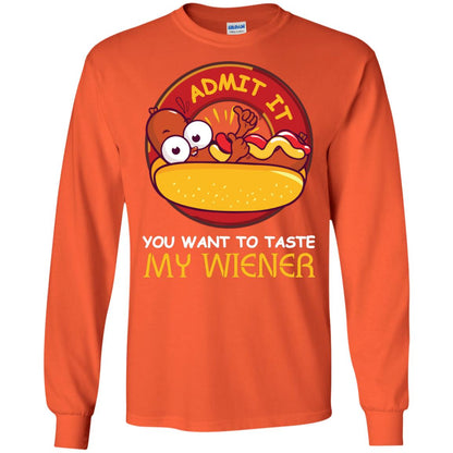 Admit It You Want To Taste My Wiener Shirt Orange