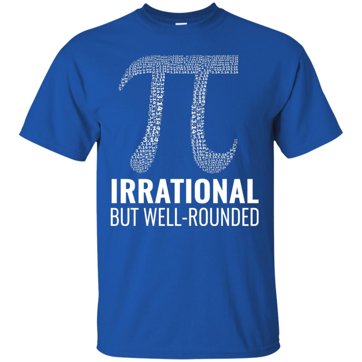 Funny Pi Shirt Irrational But Well Rounded Royal