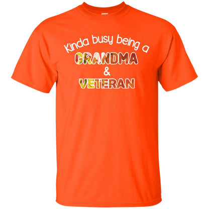 Kinda Busy Being A Grandma And Veteran Nana Shirt Orange