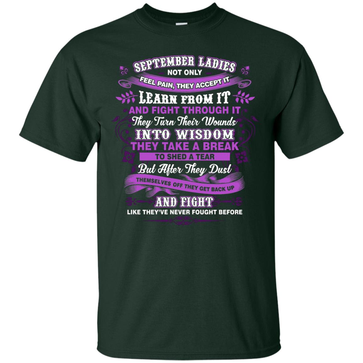 September Ladies Shirt Not Only Feel Pain They Accept It Learn From It They Turn Their Wounds Into Wisdom Forest