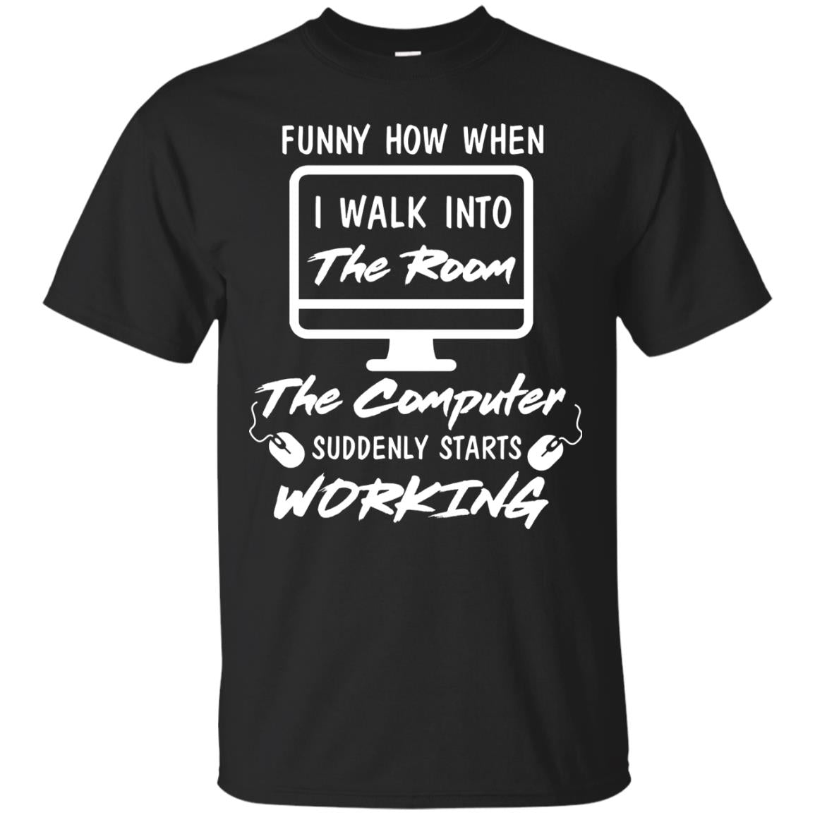 The Computer Suddenly Starts Working Information Technology T-shirt Black