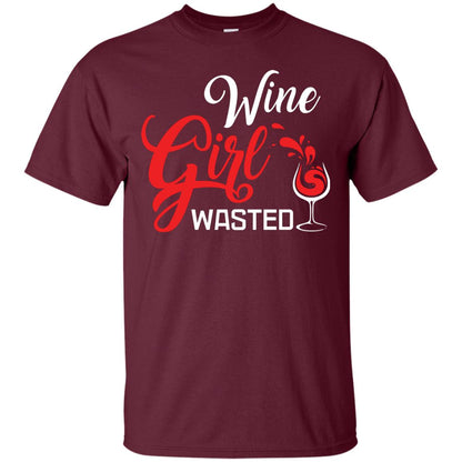 Wine Girl Wasted Gift Shirt For Girls Love Wine Maroon