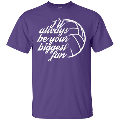 I'll Always Be Your Biggest Fan Volleyball Lovers Gift Shirt Purple
