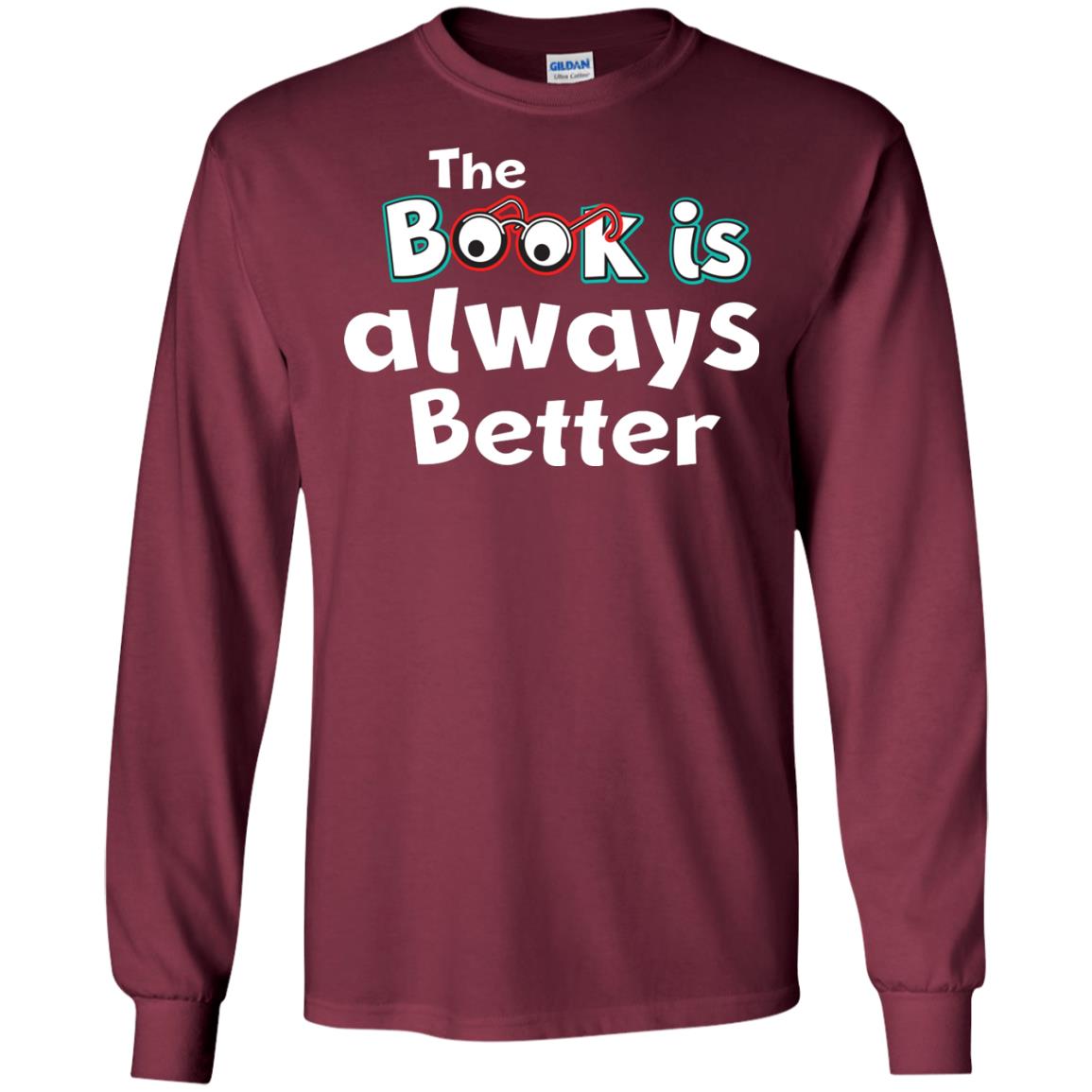 Book Lover T-shirt The Book Is Always Better Maroon