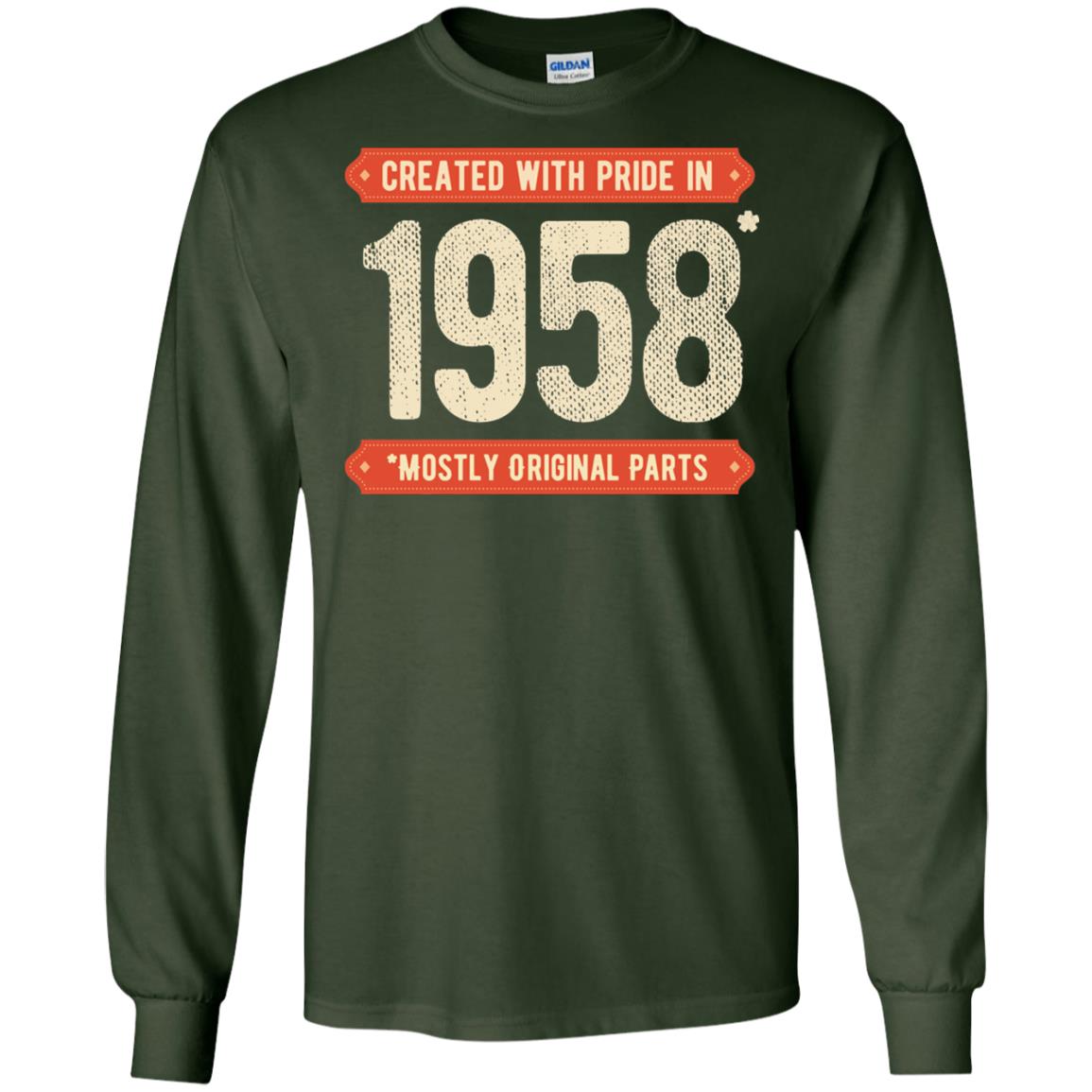Created With Pride In 1958 Mostly Original Parts 60th Birthday T-shirt Forest Green