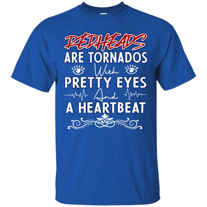 Redheads Are Tornados With Pretty Eyes And A Heartbeat Shirt Royal