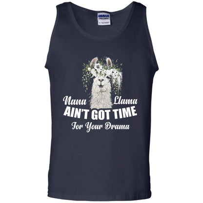 Nana Llama Ain_t Got Time For Your Drama Llama Lover T-shirt Navy