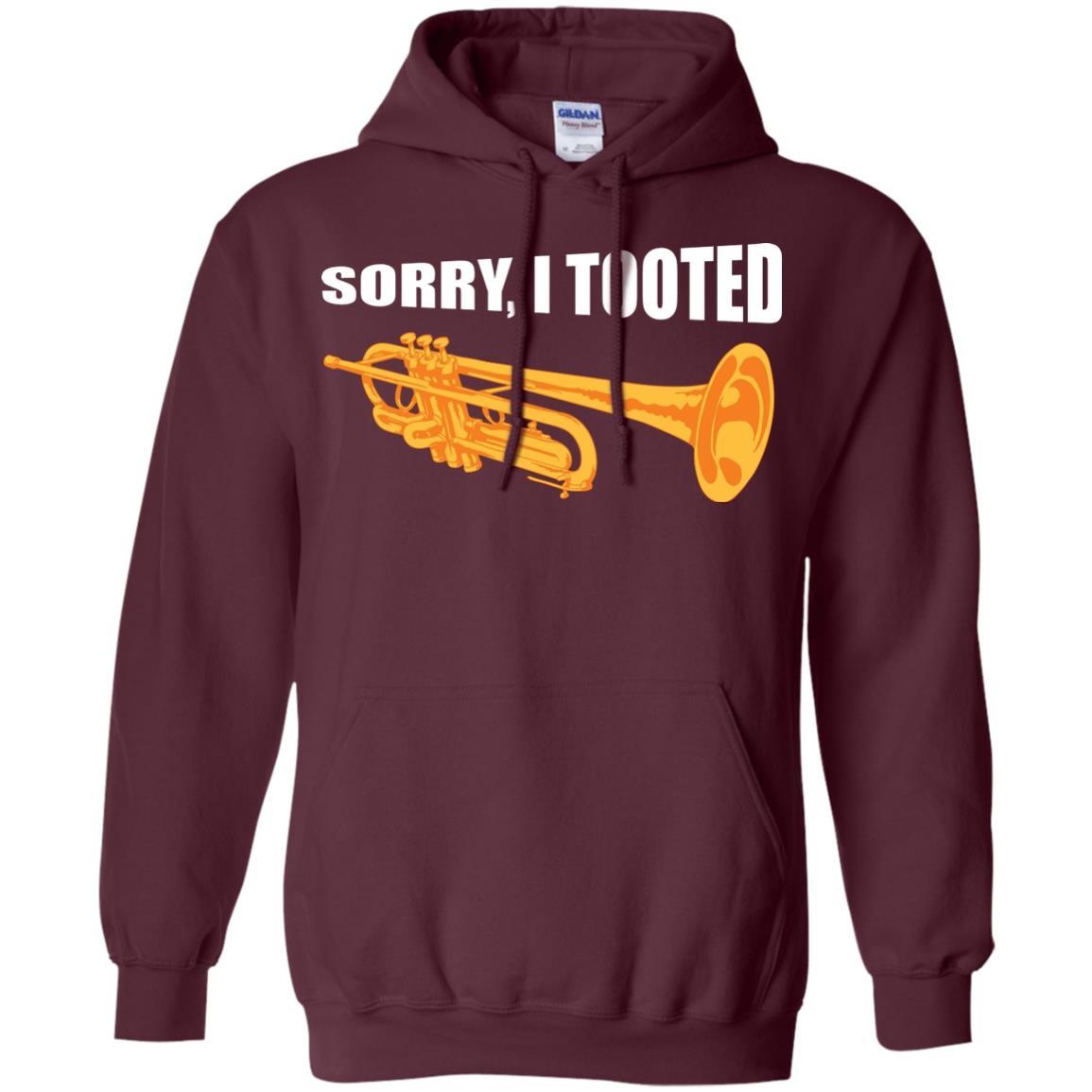 Trumpet Lovers T-Shirt Sorry, I Tooted Maroon