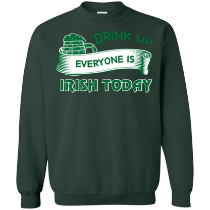Saint Patrick's Day T-shirt Drink Up Everyone Is Irish Today Forest Green