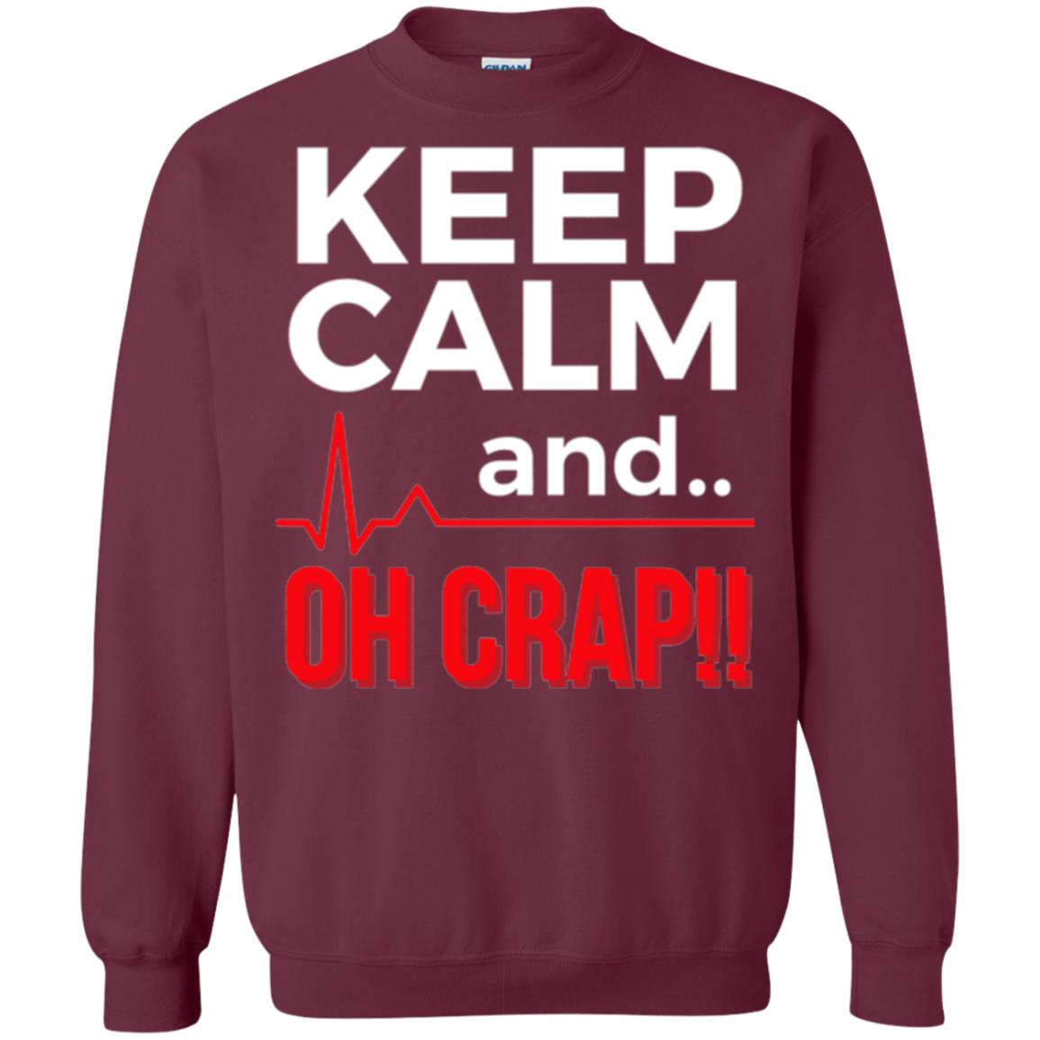 Funny Emergency Room T-shirt Keep Calm Oh Crap Flatline Maroon