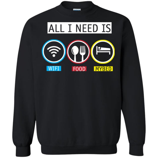 All I Need Is Wifi Food My Bed T-shirt Black