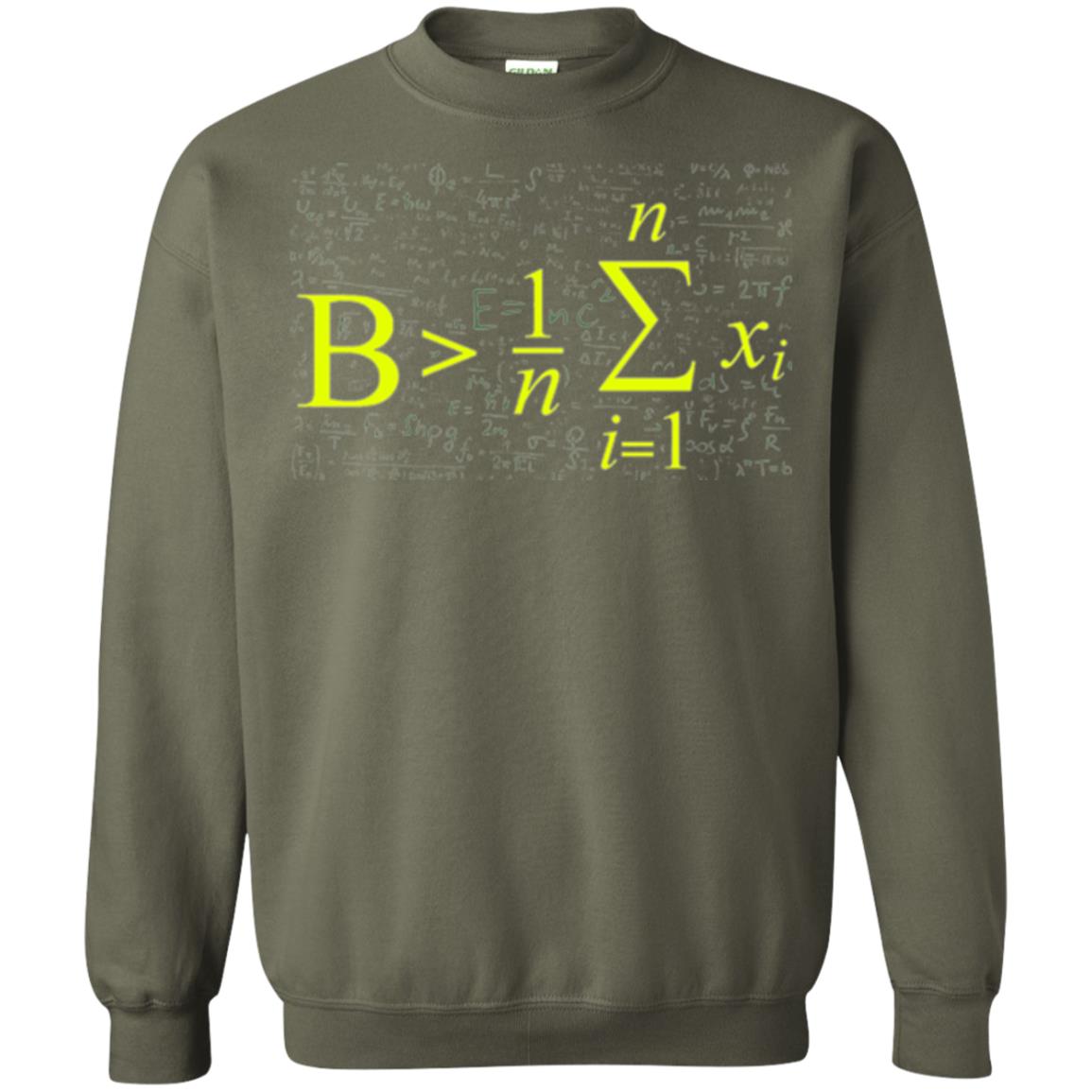 Be Greater Than Average Funny Math Lovers T-shirt Military Green