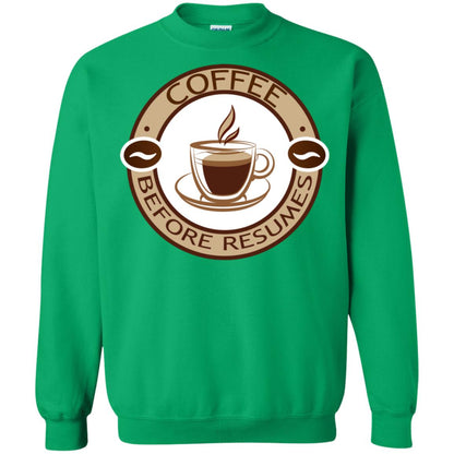 Coffee Before Resumes Coffee Lovers Shirt Irish Green