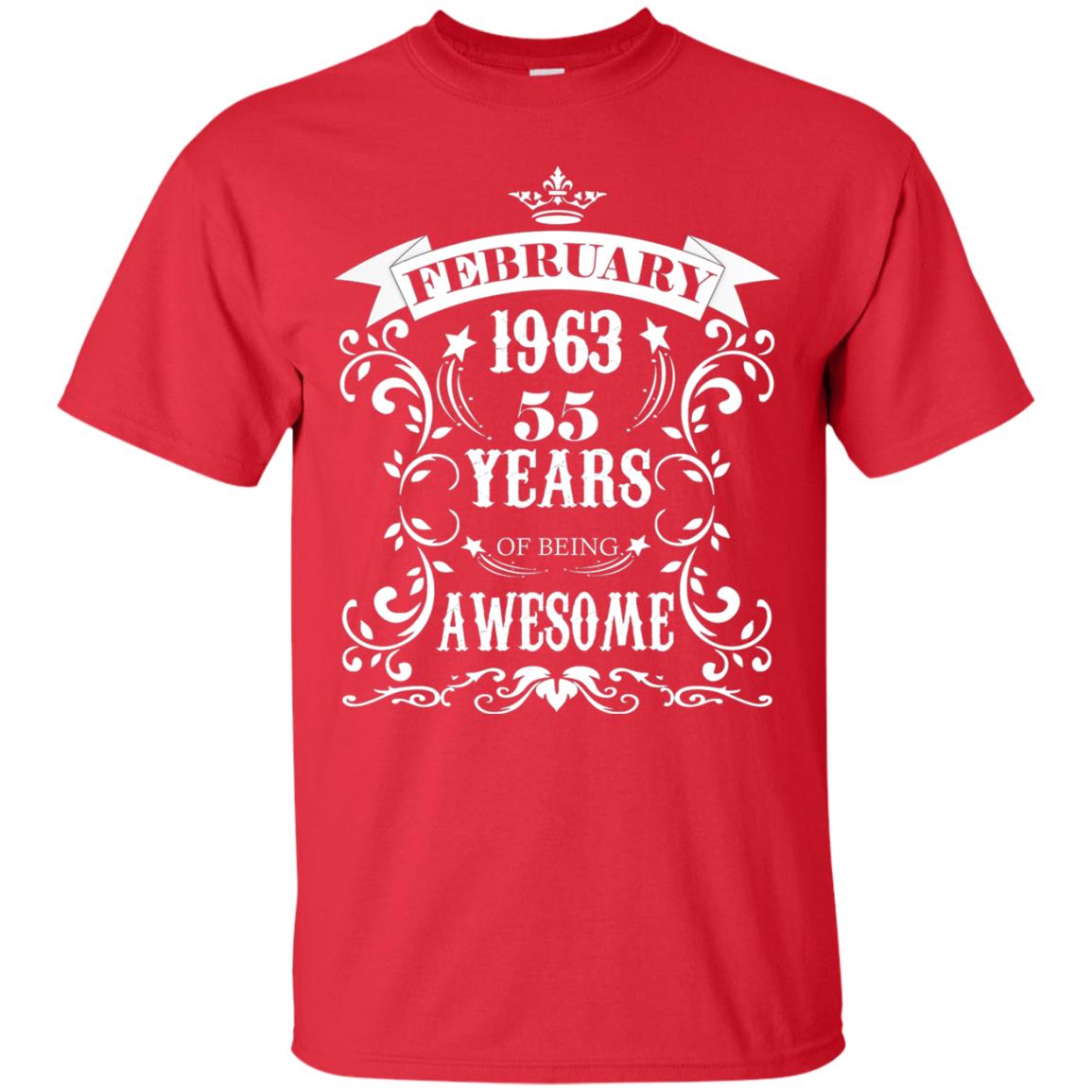 55th Birthday Shirt Awesome Born In February 1963 55 Years Of Being Awesome Red