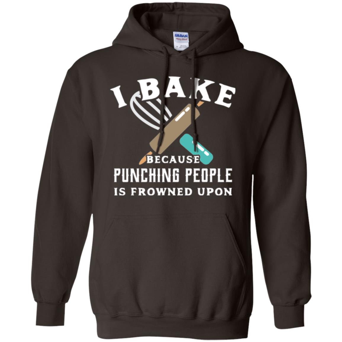 Baking T-shirt I Bake Because Punching People Frowned Upon Dark Chocolate