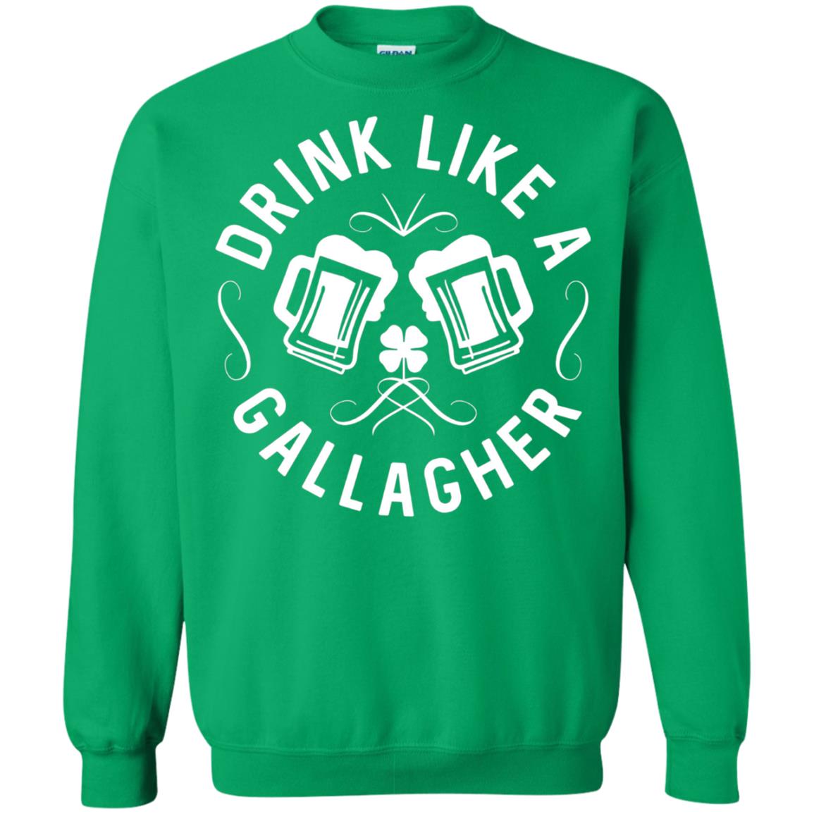 Drink Like A Gallagher Green Irish St. Patty_s T-shirt Irish Green