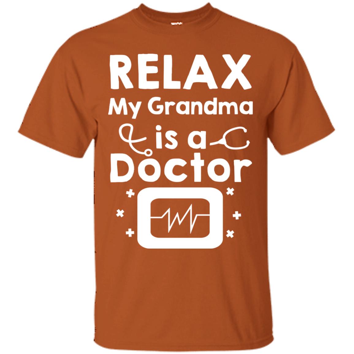 Relax My Grandma Is A Doctor Shirt Texas Orange
