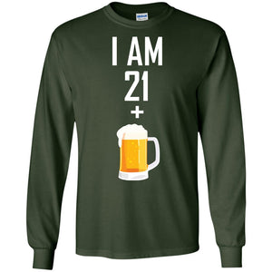 I Am 21 Plus 1 Beer 22th Birthday T-shirtG240 Gildan LS Ultra Cotton T-Shirt