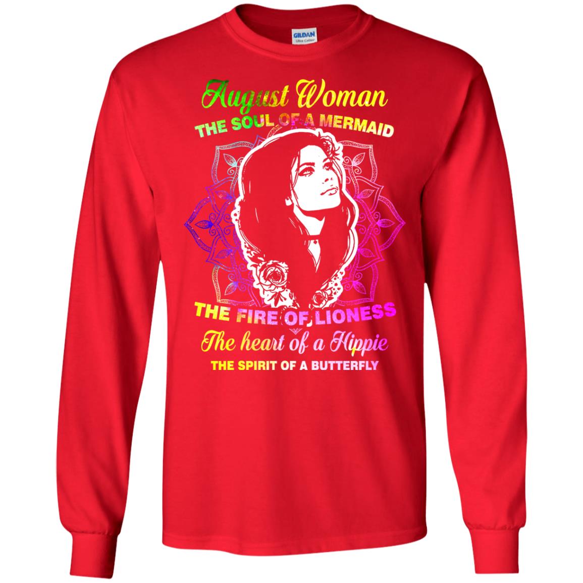 August Woman Shirt The Soul Of A Mermaid The Fire Of Lioness The Heart Of A Hippeie The Spirit Of A Butterfly Red
