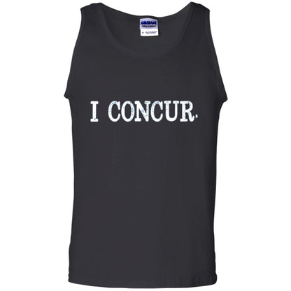I Concur Pithy And Succinct Laconic Phrase T-shirt Black