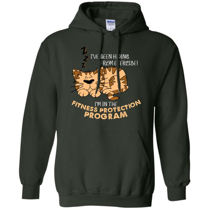 I've Been Hiding From Exercise! I'm In The Fitness Protection Program Shirt Forest Green