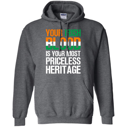 Your Irish Blood Is Your Most Priceless Heritage Shirt Dark Heather