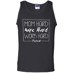 Mom Hard Wife Hard Work Hard Repeat Mommy T-shirt