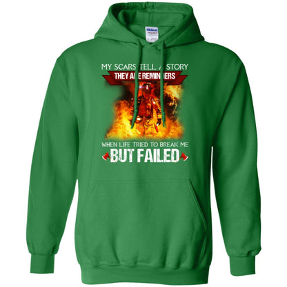 My Scars Tell A Story They Are Reminders When Life Tried To Break Me But Failed Shirt Irish Green
