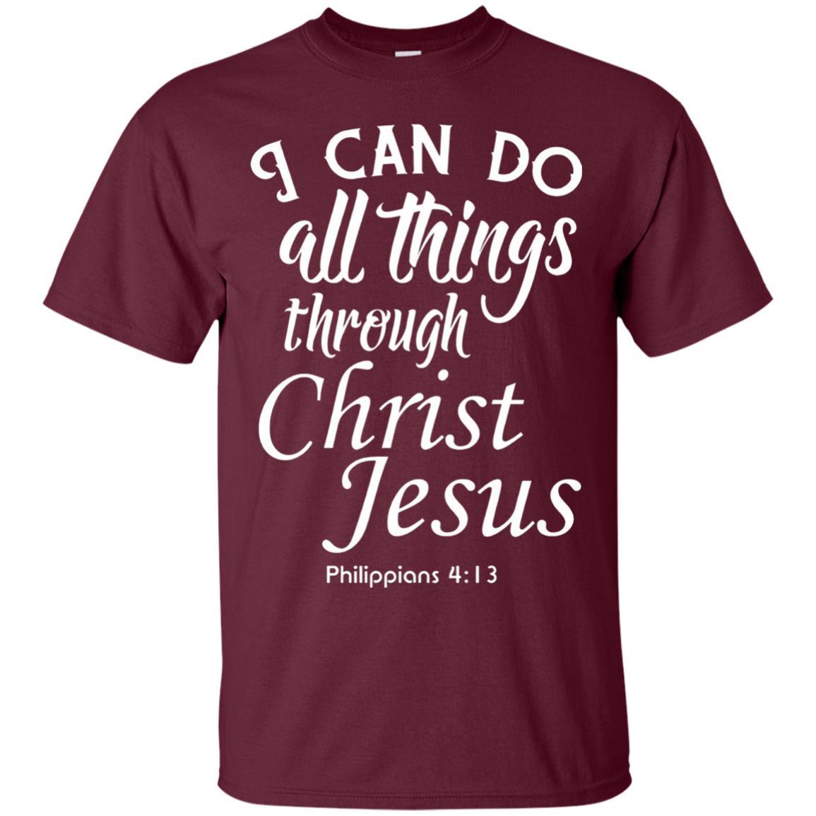Christian T-shirt I Can Do All Things Through Christ Jesus Maroon