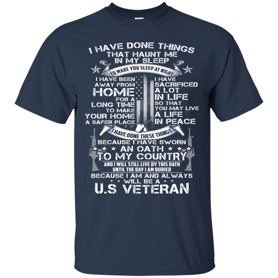 I Have Done Things That Haunt Me In My Sleep Us Veteran Shirt Navy