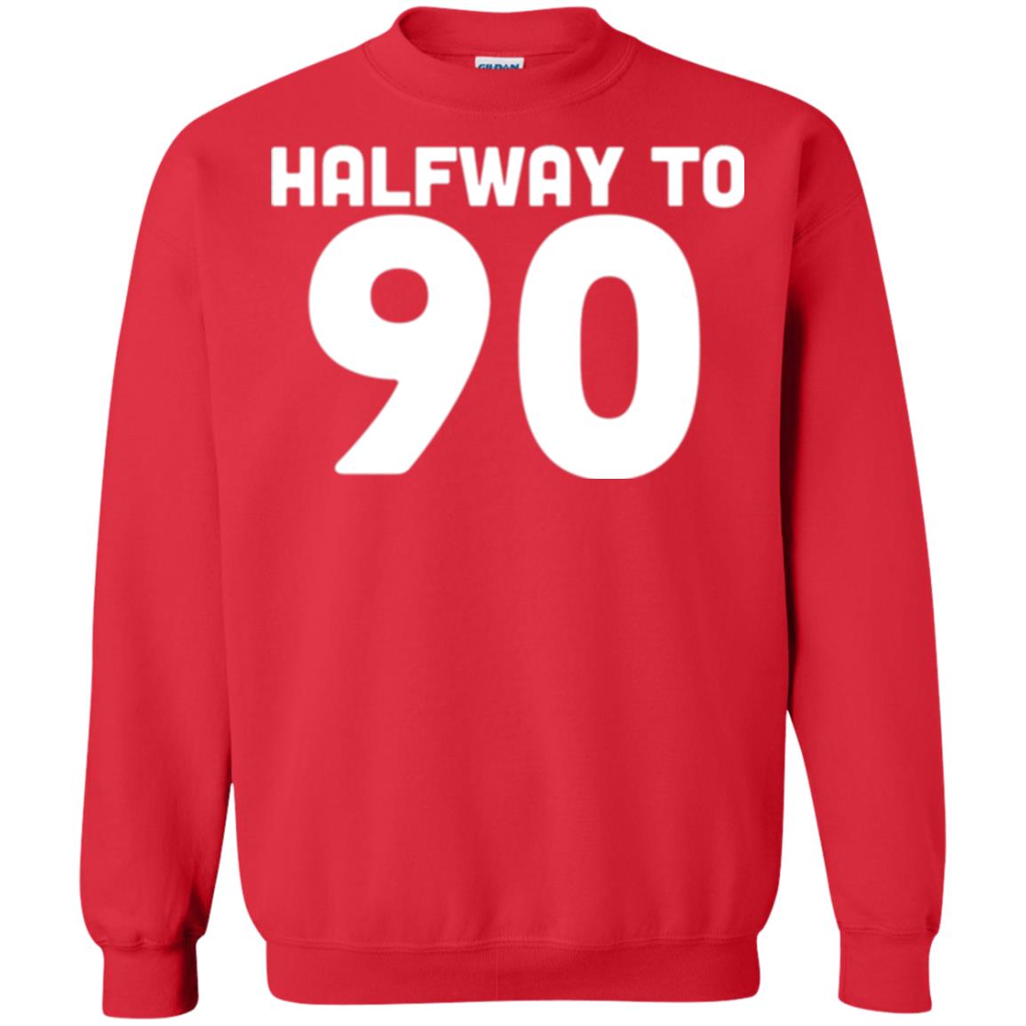 Funny 45th Birthday Funny T-shirt Halfway To 90 Red