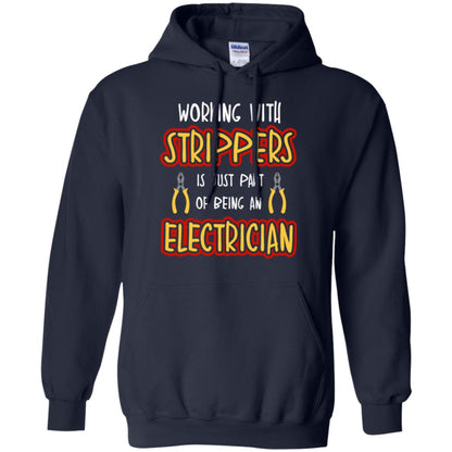 Electrician T-shirt Working With Strippers Is Just Part Of Being Navy