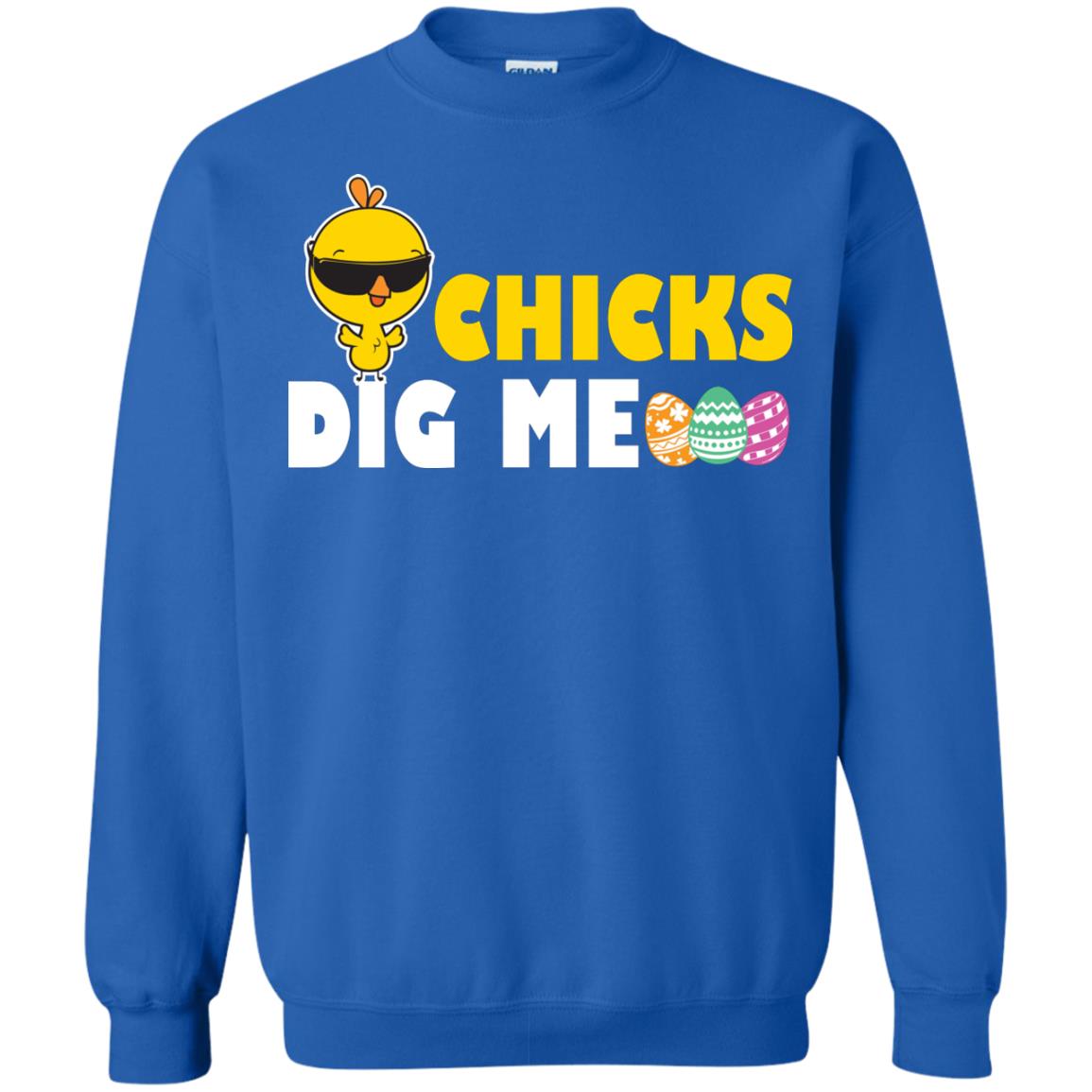 Chicks Dig Me Funny Chicken Shirt For Easter Day Royal