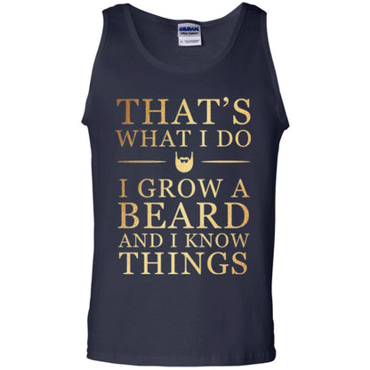 Beard T-shirt That_s What I Do I Grow A Beard And I Know Things Navy