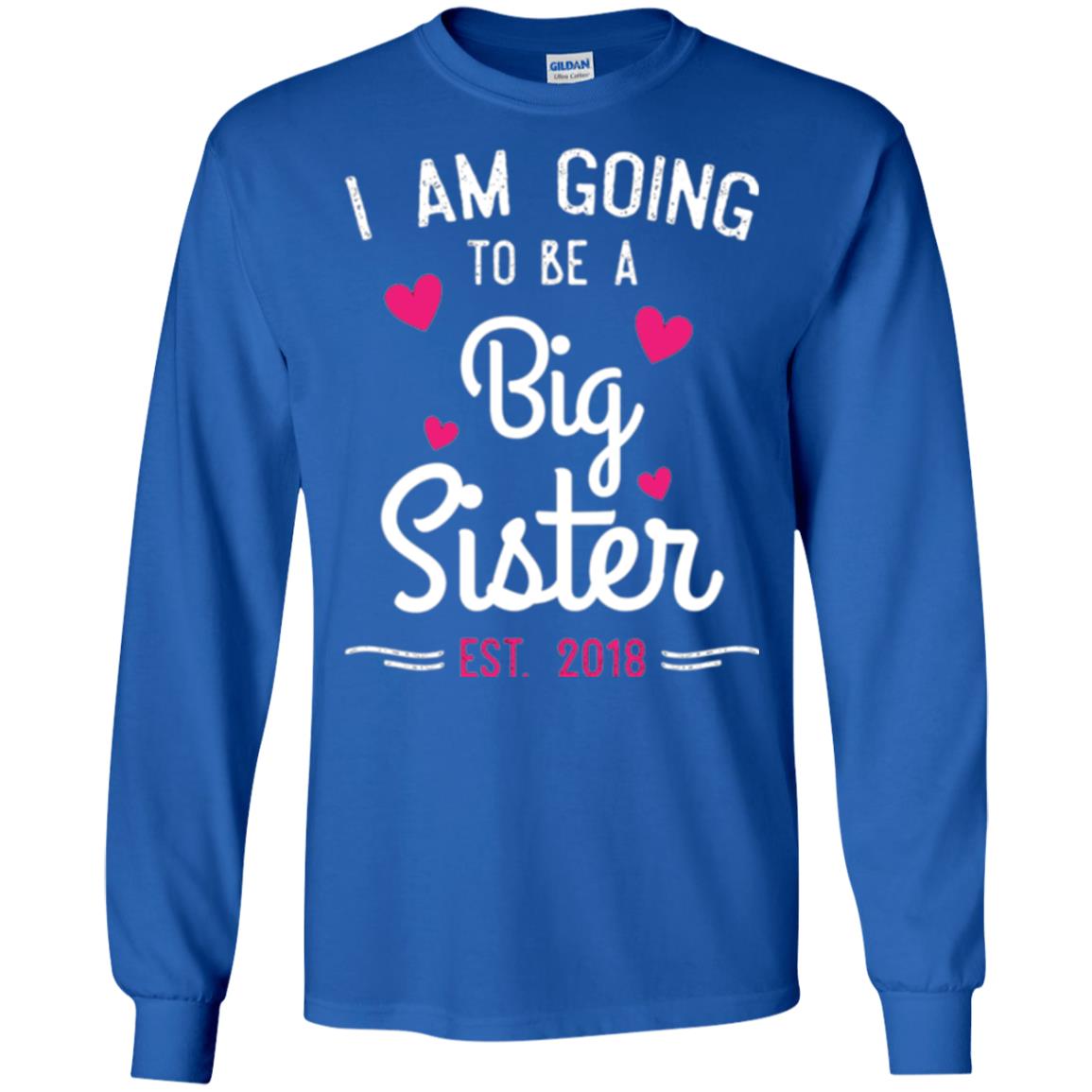 Family T-shirt I Am Going To Be A Big Sister Estimated 2018 Royal