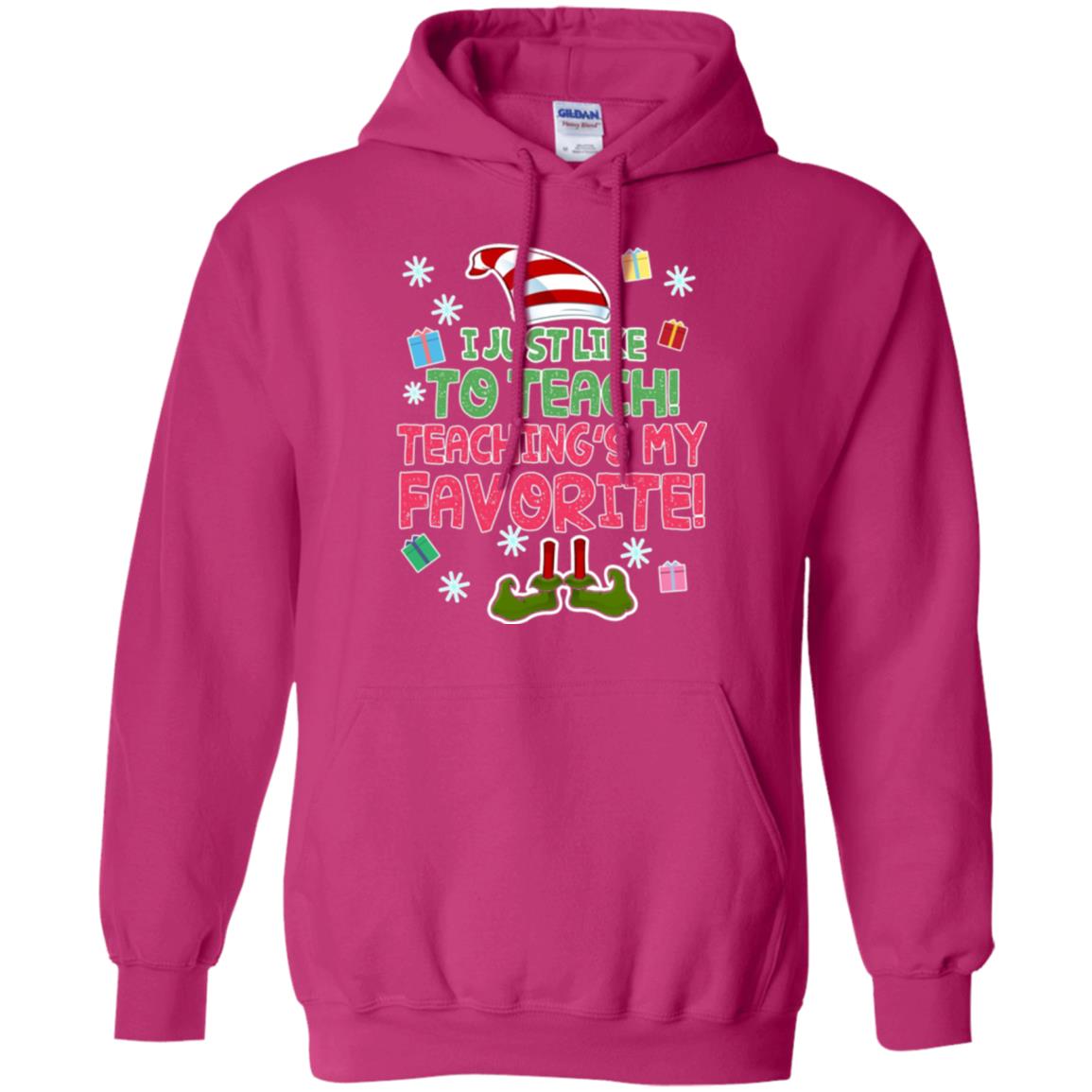 Funny Elf T-shirt I Just Like To Teach Teachings My Favorite Heliconia