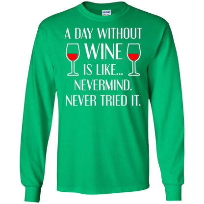 A Day Without Wine Wine Lover T-shirt Irish Green
